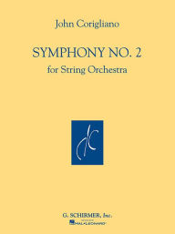 Title: Symphony No. 2: for String Orchestra Full Score, Author: John Corigliano