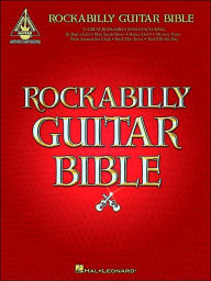 Title: Rockabilly Guitar Bible: 31 Great Rockabilly Songs, Author: Hal Leonard Corp.