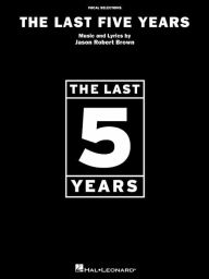 Title: The Last Five Years: Vocal Selections, Author: Jason Robert Brown