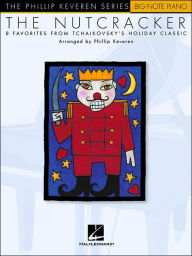 Title: The Nutcracker: arr. Phillip Keveren The Phillip Keveren Series Big-Note Piano, Author: Phillip Keveren