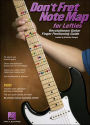 Don't Fret Note Map for Lefties: Revolutionary Guitar Finger Positioning Guide