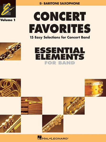 Concert Favorites Vol. 1 - Eb Baritone Sax: Essential Elements Band Series