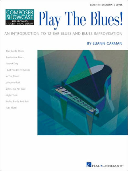 Play the Blues!: An Introduction to 12-Bar Blues and Blues Improvisation