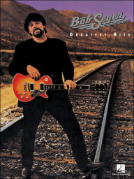 Title: Bob Seger - Greatest Hits, Author: Bob Seger