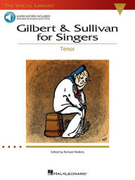 Title: Gilbert & Sullivan for Singers - The Vocal Library Tenor (Book/Online Audio), Author: Richard Walters