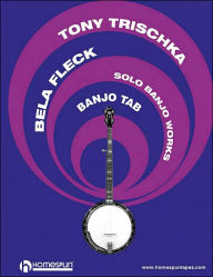 Title: Solo Banjo Works: Banjo Tab, Author: Tony Trischka