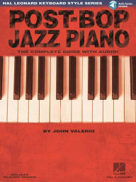 Title: Post-Bop Jazz Piano - The Complete Guide with Audio! Book/Online Audio, Author: John Valerio