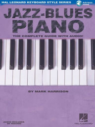 Title: Jazz-Blues Piano The Complete Guide with Audio! Hal Leonard Keyboard Style Series, Author: Mark Harrison