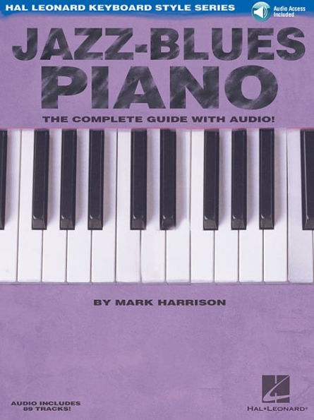 Jazz-Blues Piano The Complete Guide with Audio! Hal Leonard Keyboard Style Series