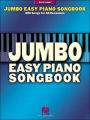 Jumbo Easy Piano Songbook: 200 Songs for All Occasions