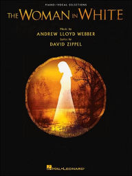 Title: The Woman in White: Voice with Piano Accompaniment, Author: Andrew Lloyd Webber