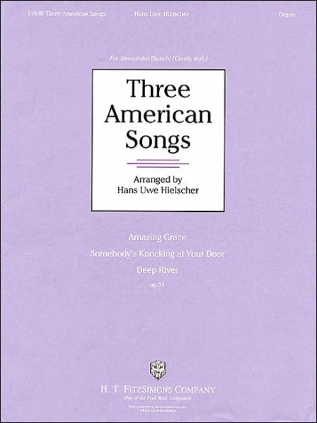 Three American Songs: Amazing Grace * Somebody's Knocking at Your Door * Deep River
