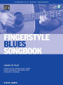 Fingerstyle Blues Songbook: Learn to Play Country Blues, Ragtime Blues, Boogie Blues and More