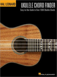 Title: Hal Leonard Ukulele Chord Finder: Easy-to-Use Guide to Over 1,000 Ukulele Chords, Author: Hal Leonard Corp.
