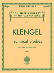 Title: Julius Klengel: Technical Studies for the Violoncello, Volume 1: Cello Method, Author: Julius Klengel