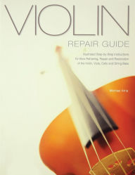 Title: Violin Repair Guide, Author: Michael Atria