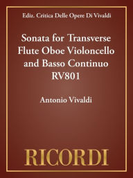 Title: Sonata for Transverse Flute Oboe Violoncello and Basso Continuo RV801: Critical Edition Score, Author: Antonio Vivaldi