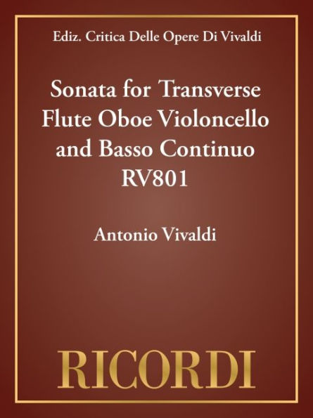 Sonata for Transverse Flute Oboe Violoncello and Basso Continuo RV801: Critical Edition Score