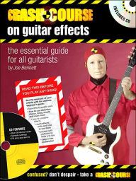 Title: Crash Course on Guitar Effects, Author: Joe Bennett