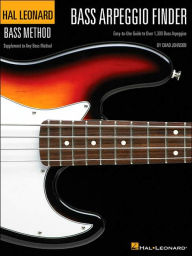 Title: Bass Arpeggio Finder: Easy-to-Use Guide to Over 1,300 Bass Arpeggios Hal Leonard Bass Method, Author: Chad Johnson