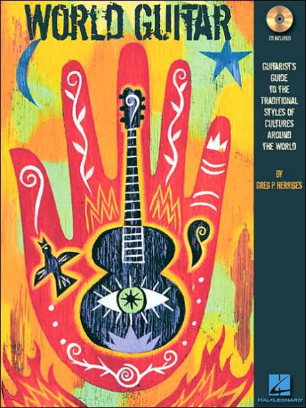 World Guitar: Guitarist's Guide to the Traditional Styles of Cultures Around the World