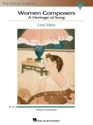 Title: Women Composers - A Heritage of Song: Low Voice Edition - Hal Leonard Vocal Library, Author: Carol Kimball