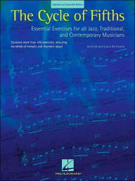 Title: The Cycle of Fifths: Essential Exercises for All Jazz, Traditional and Contemporary Musicians, Author: Laura De Cosmo
