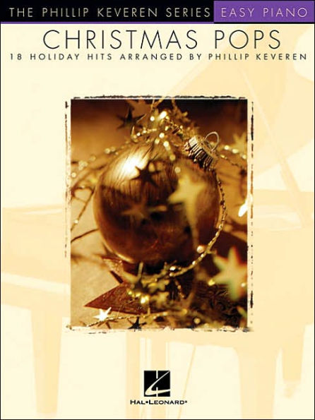 Christmas Pops - 18 Holiday Hits Arranged by Phillip Keveren - Easy Piano