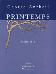 Title: George Antheil - Printemps: Violin Solo, Author: George Antheil