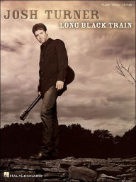 Title: Josh Turner - Long Black Train, Author: Josh Turner