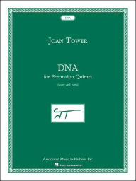 Title: DNA: for Percussion Quintet, Author: Joan Tower