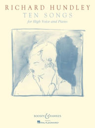 Title: Richard Hundley - Ten Songs: for High Voice and Piano, Author: Richard Hundley