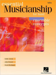 Title: Essential Musicianship for Band - Ensemble Concepts: Advanced Level - Tuba (B.C.), Author: Eddie Green
