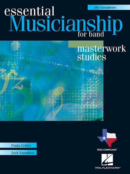 Essential Musicianship for Band - Masterwork Studies: Alto Saxophone