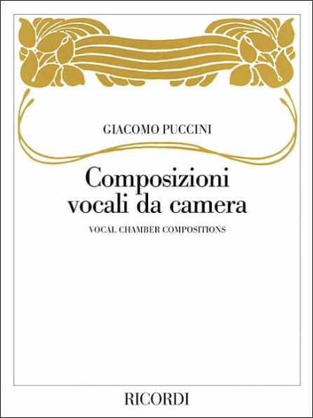 Vocal Chamber Compositions: (Composizioni Vocali da Camera)