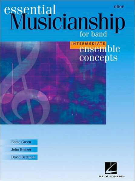 Essential Musicianship for Band - Ensemble Concepts: Intermediate Level - Oboe