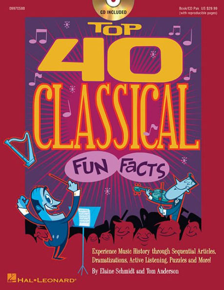 Top 40 Classical Fun Facts: Experience Music History through Articles, Dramatizations, Active Listening, Puzzles and more!
