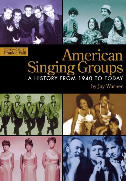 American Singing Groups: A History From 1940 to Today