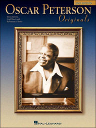 Title: Oscar Peterson Originals: Transcriptions, Lead Sheets and Performance Notes, Author: Oscar Peterson