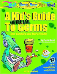 Title: A Kid's Official Guide to Germs!, Author: Carole Marsh