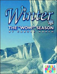 Title: Winter, the Wow! Season, Author: Carole Marsh