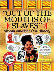 Title: Out of the Mouths of Slaves: African American Oral History (Black Jazz, Pizzazz, and Razzmatazz Books), Author: Marsh