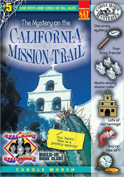 The Mystery on the California Mission Trail (Real Kids Real Places Series)