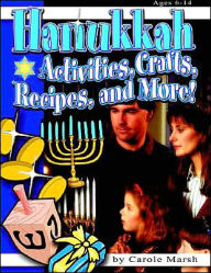 Title: Hanukkah: Activities, Crafts, Recipes and More!, Author: Carole Marsh