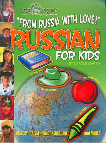 From Russia with Love!: Russian for Kids ( Little Linquist Series)