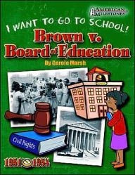 Title: I Want To Go To School!: Brown v. Board of Education, Author: Marsh