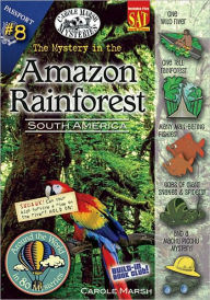 Title: The Mystery in the Amazon Rainforest: South America, Author: Carole Marsh