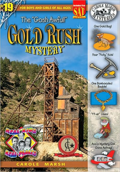 The "Gosh Awful!" Gold Rush Mystery (Real Kids Real Places Series)
