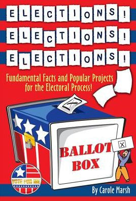 Elections! Elections! Elections!: Fundamental Facts and Popular Projects for the Electoral Process!