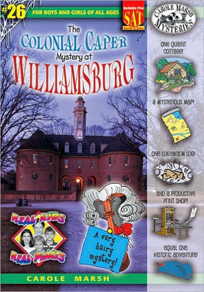 The Colonial Caper Mystery at Williamsburg (Real Kids Real Places Series)